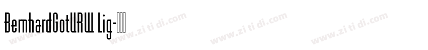 BernhardGotURW Lig字体转换